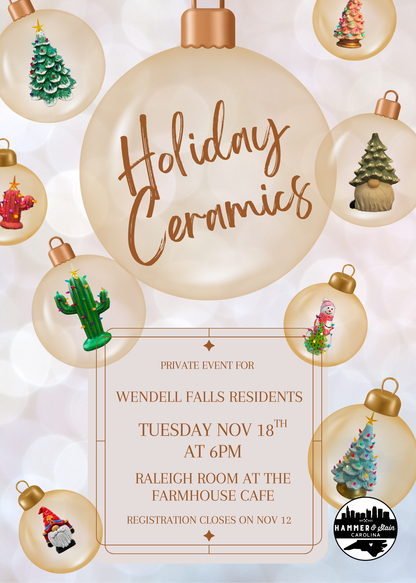 11/18/25 Private Event for Wendell Falls Residents: Holiday Ceramics